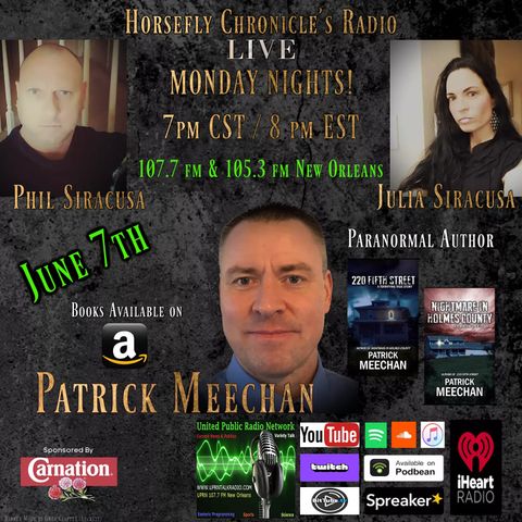 Horsefly Chronicle's Radio w/ Philip 7 Julia Siracusa Special Guest Patrick Meechan