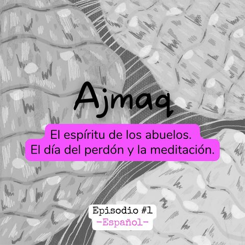 EP1 - Ajmaq- Español
