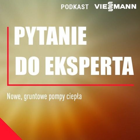 Ekspert Viessmann - Nowe Gruntowe Pompy Ciepła