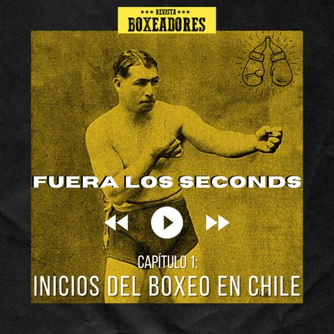 Pasado E 1.- Inicios del Boxeo en Chile