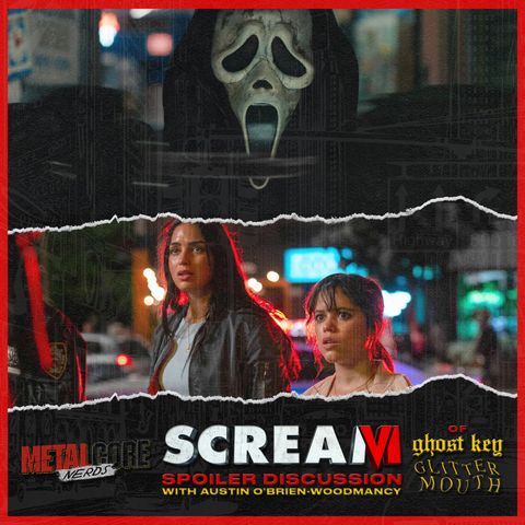 Scream 6 w/ Austin O'Brien-Woodmancy of Ghost Key & Glittermouth