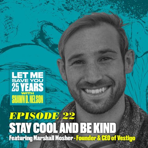 Stay Cool & Be Kind (ft. Marshall Mosher)