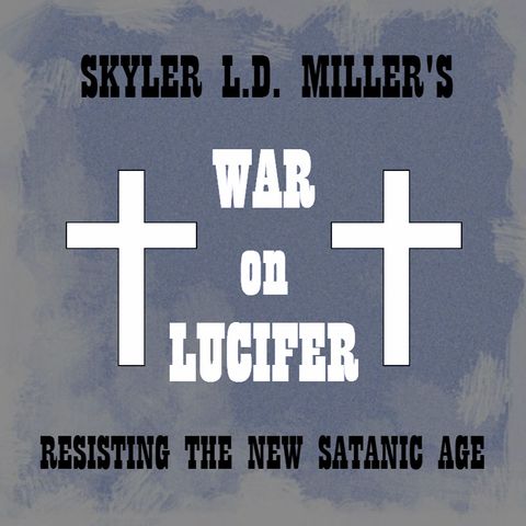 War on Lucifer episode 2: Pot Luck, Fake Deaths, False Prophets, False Heroes
