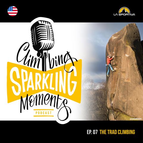 Climbing Sparkling Moments Ep. 7: The Trad Climbing