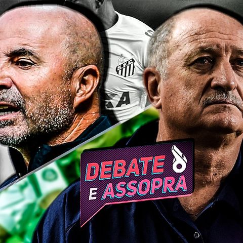 #40. FELIPÃO ENGOLIU O SAMPAOLI E O GALO DEPENOU O URUBU