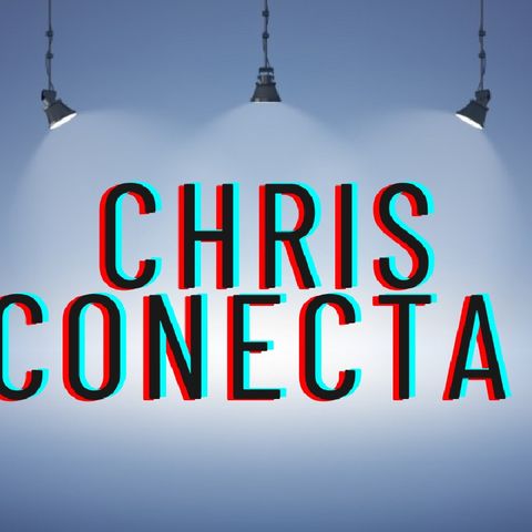 Actualidad - El podcast de Chris Conecta