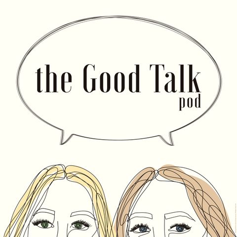 The Good Talk Pod EP#3: Pour One Out For Letter Writing