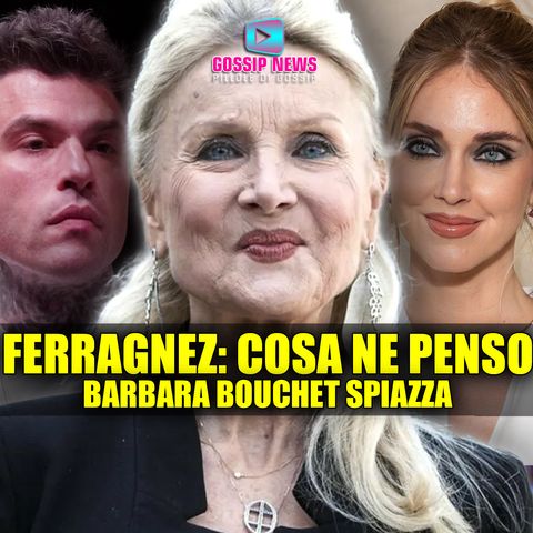 Cosa Penso dei Ferragnez: La Reazione di Barbara Bouchet Spiazza!