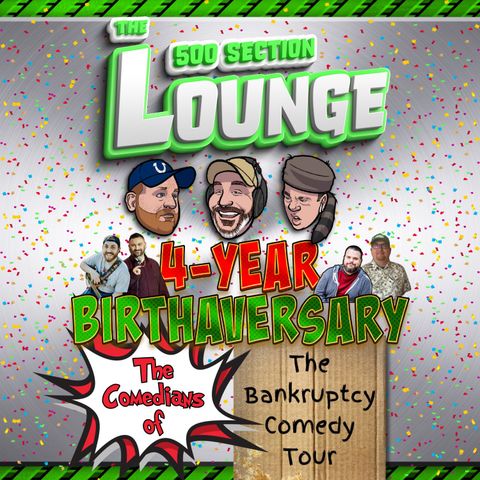 E189 4-Year Birthaversary with Special Guests From the Bankruptcy Comedy Tour!