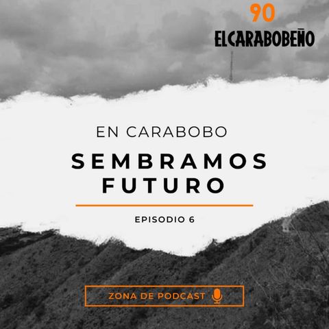 En Carabobo sembramos futuro