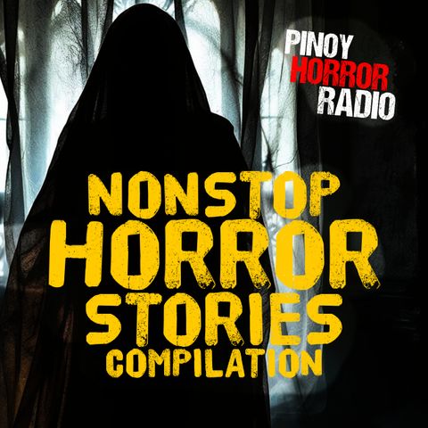 🔴 Nonstop Tagalog Horror Stories 303 | Pinoy Horror Radio