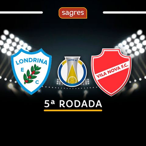 Série B 2022 #05 - Londrina 1x1 Vila Nova, com Paulo Massad