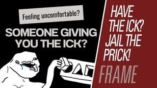Have the Ick? Jail the Prick! | Maintaining Frame 102