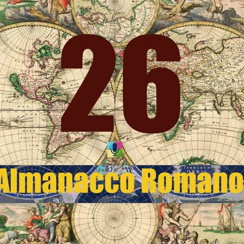 Almanacco romano - 26 luglio