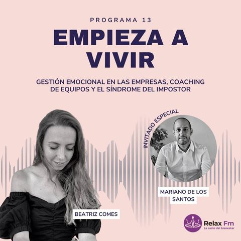 Optimizando Equipos y Liderazgo: Coaching y Gestión Emocional en el Mundo Empresarial con Mariano De Los Santos