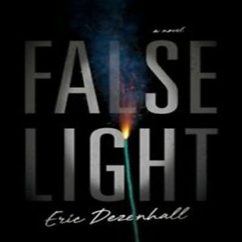 Eric Dezenhall - FALSE LIGHT