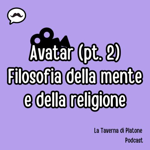 Avatar - Parte 2 (filosofia della mente e religione)