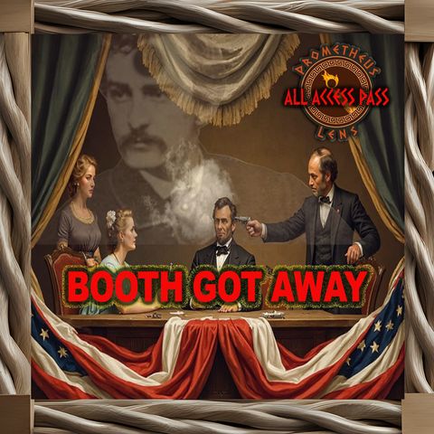 John Wilkes Booth got away!