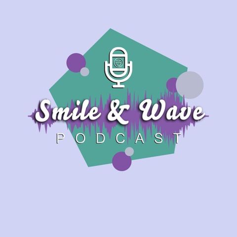 Smile And Wave S1E01 - Imposter Syndrome