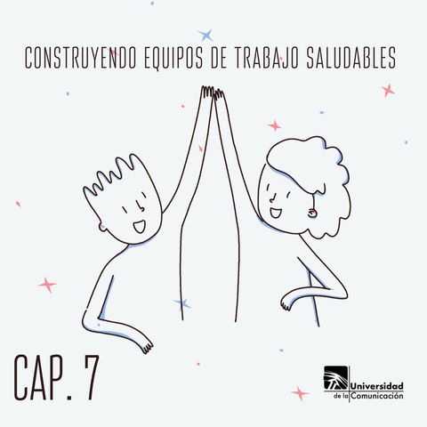 Construyendo equipos de trabajo saludables