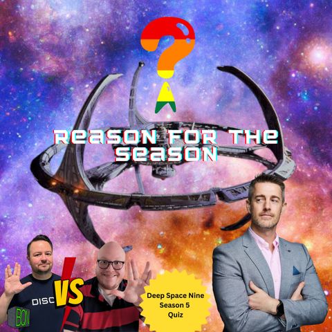 Reason For The Season: DS9 Season 5