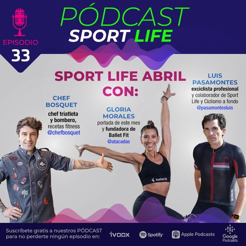 PODCAST SPL # 33- Protagonistas de la revista Sport Life de abril