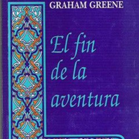 El fin de la aventura - Graham Greene