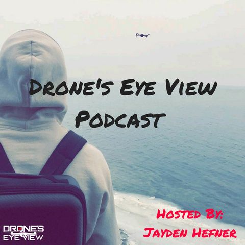 EP 2. Making Money With a Drone