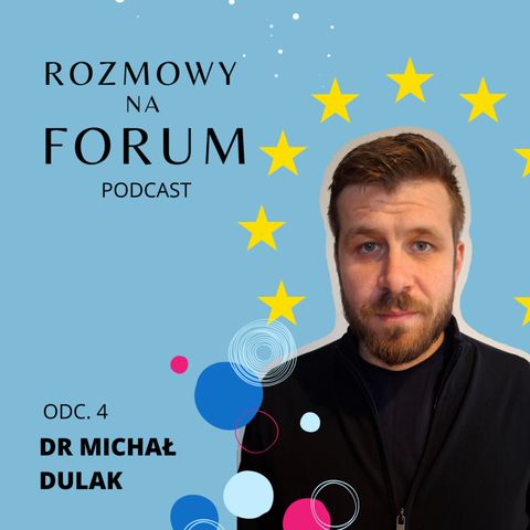 Jak to jest być w Unii, dobrze? - 20-lecie członkostwa Polski w UE. Rozmowa z dr Michałem Dulakiem