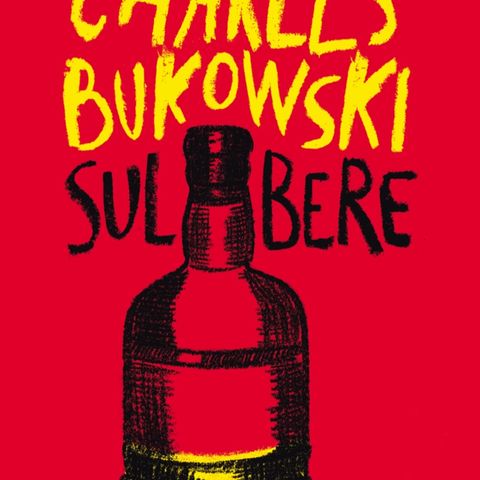 “Bere” di Charles Bukowski