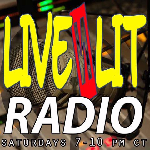 Live N Lit Radio 10-7-17