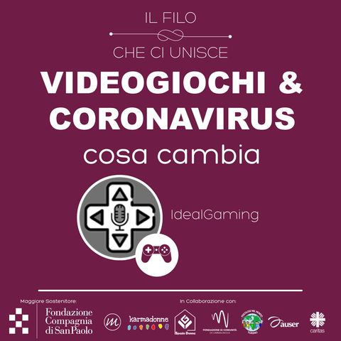 Videogiochi e Coronavirus: Cosa Cambia | Il Filo che ci Unisce