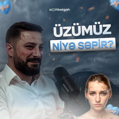 Üzümüz niyə səpir? | Almaniyada tibb | Emil Muradxanlı