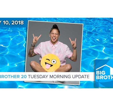 Big Brother 20 | Tuesday Morning Live Feeds Update July 10