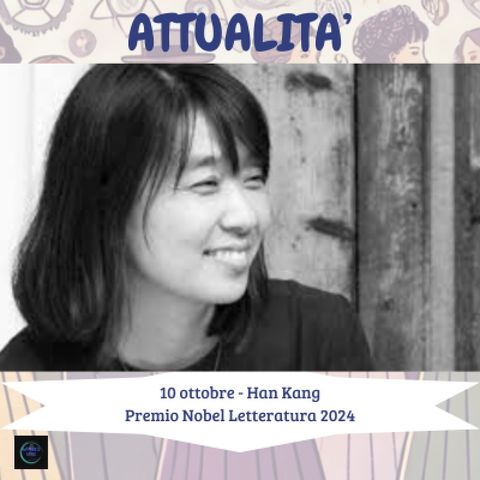 Attualità - 10 ottobre - Le cicatrici della storia: L'opera di Han Kang