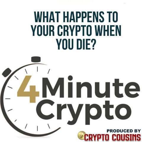 What Happens to Your Crypto When You Die?