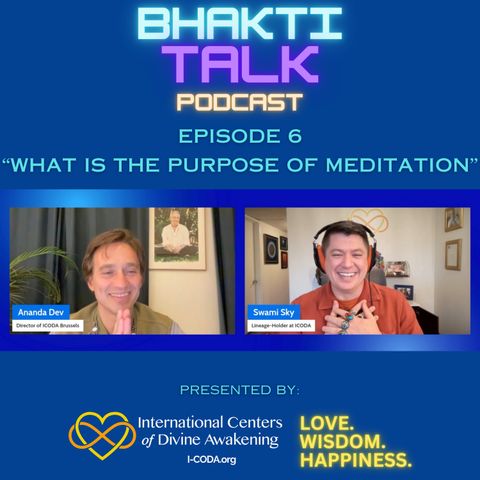 "What Is The Purpose Of Meditation?" – Episode 6