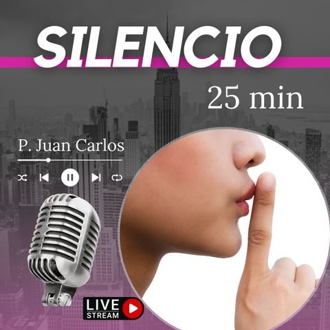 Silencio (25 min)