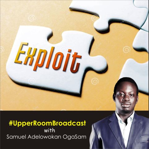 Exploits by Samuel Adelowokan OgaSam (Upper Room Broadcast)
