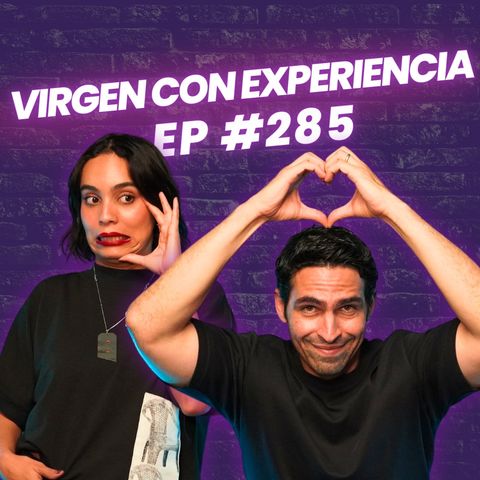 #285 Virgen con experiencia