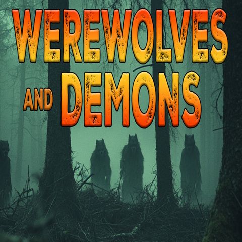 Werewolves and Demons