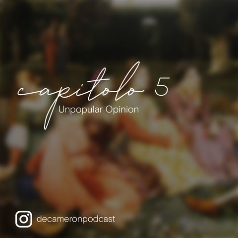 Capitolo 5 - Unpopular Opinion