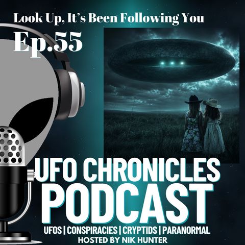 Ep.55 Look Up: It’s Been Following You artwork