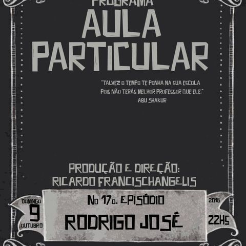 Aula Particular - Temporada 01 - Ep 17 - Rodrigo José