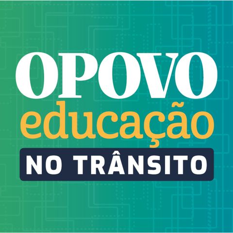 Agir Educação no Trânsito: Mobilidade sustentável, presente e futuro | Rádio O POVO CBN - 12.10.23