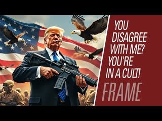 You disagree with me? You're in a cult! | Maintaining Frame 126