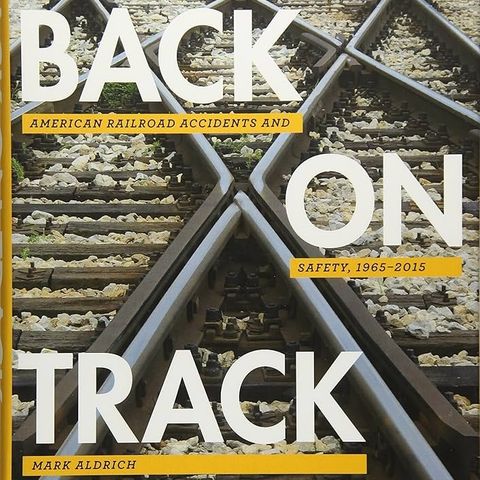 Back on Track: American Railroad Accidents and Safety