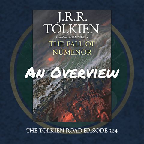 0324 » The Fall of Númenor » Part 1 » An Overview