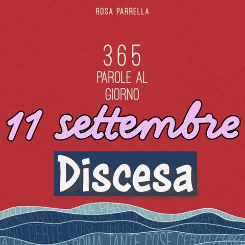 11 settembre - Discesa