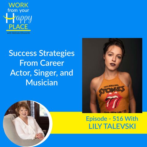 Success Strategies From Career Actor, Singer, and Musician Lily Talevski